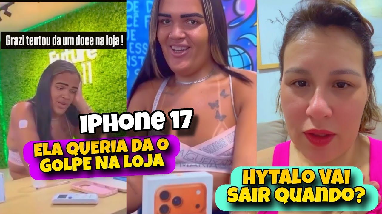 GRAZE TENTA DA GOLPE NA LOJA DO IPHONE E ASSESSORA DO HYTALO SEM NOTÍCIA 🫢