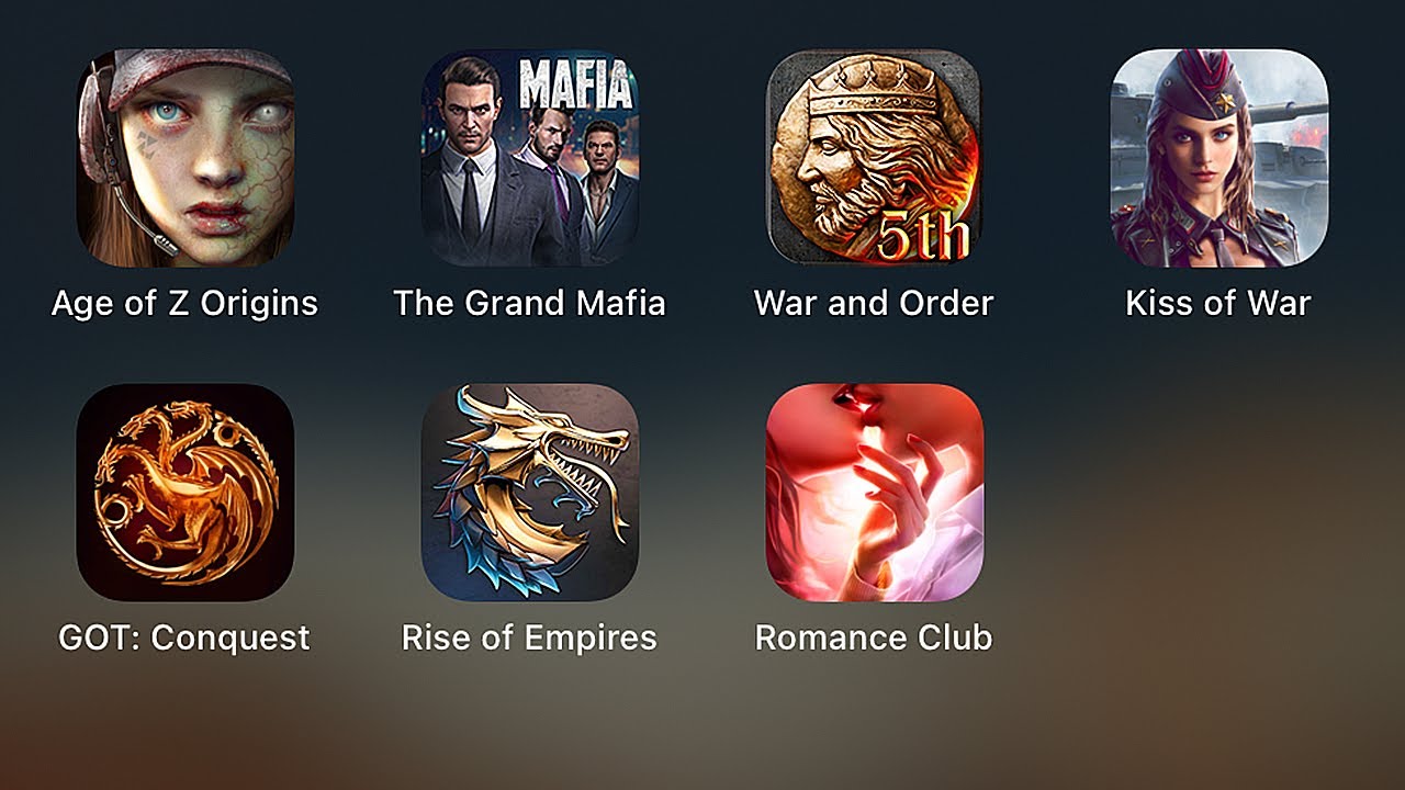 Age of Z Origins,The Grand Mafia,War and Order,Kiss of War,GOT Conquest,Rise of Empires,Romance Club