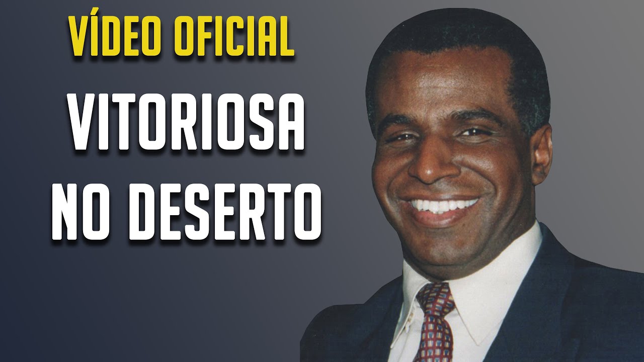VITORIOSA NO DESERTO | Pr. Luiz Antônio R. da Luz | Ministério Belém em Campinas 2005