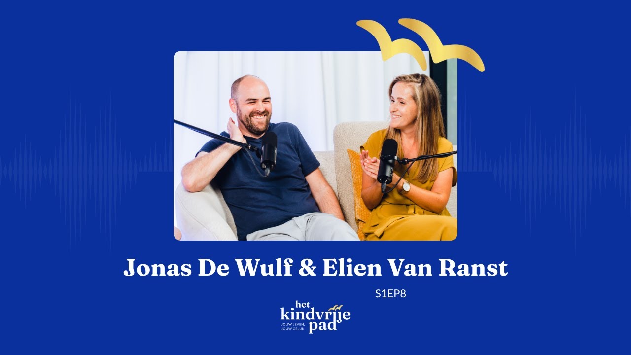 S1EP8 Bewust kindvrij: Jonas De Wulf & Elien Van Ranst over liefde, rust en eigen keuzes