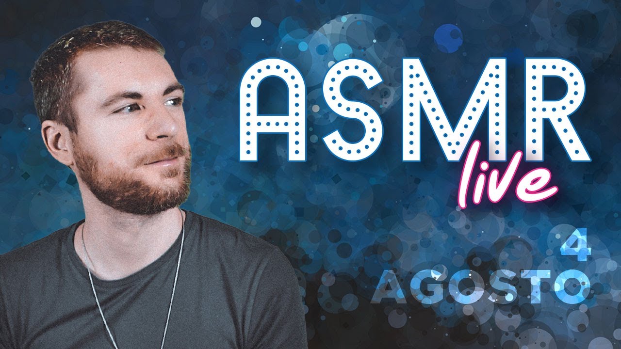 Live ASMR del 4 Agosto 2022