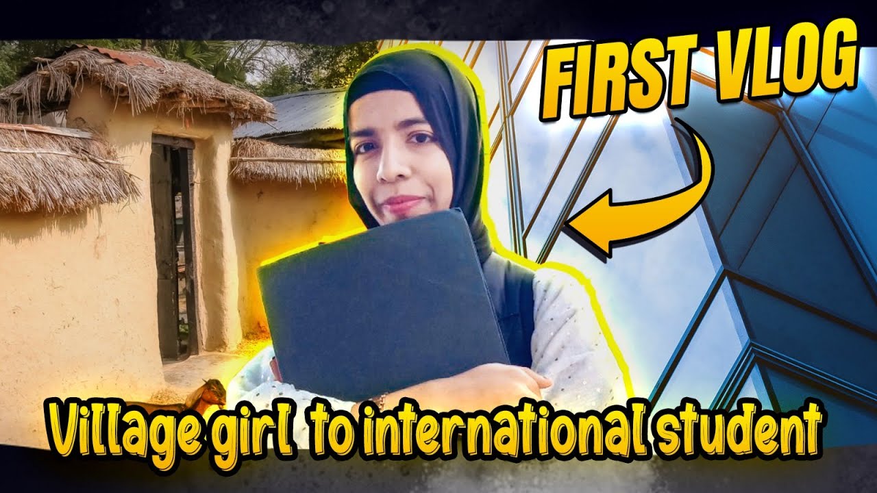 Village girl to International student | My first Vlog