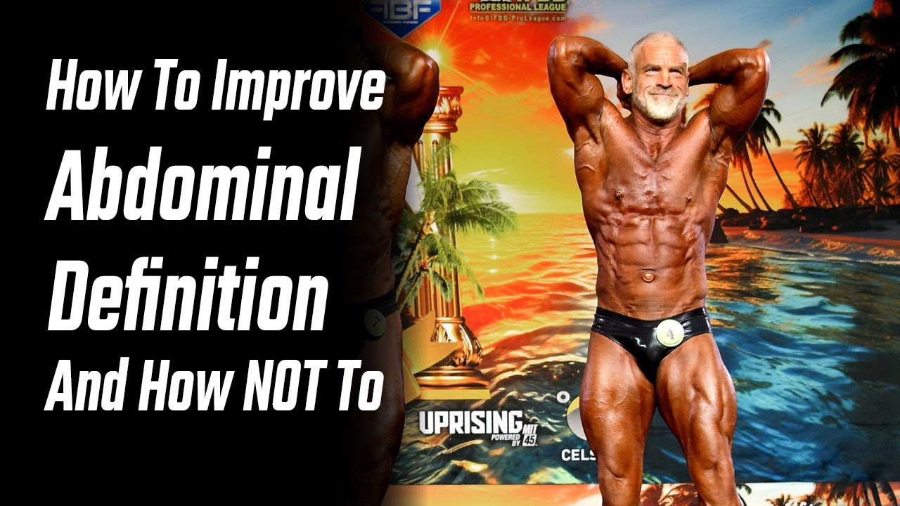 How to Improve Abdominal Definition and How NOT To