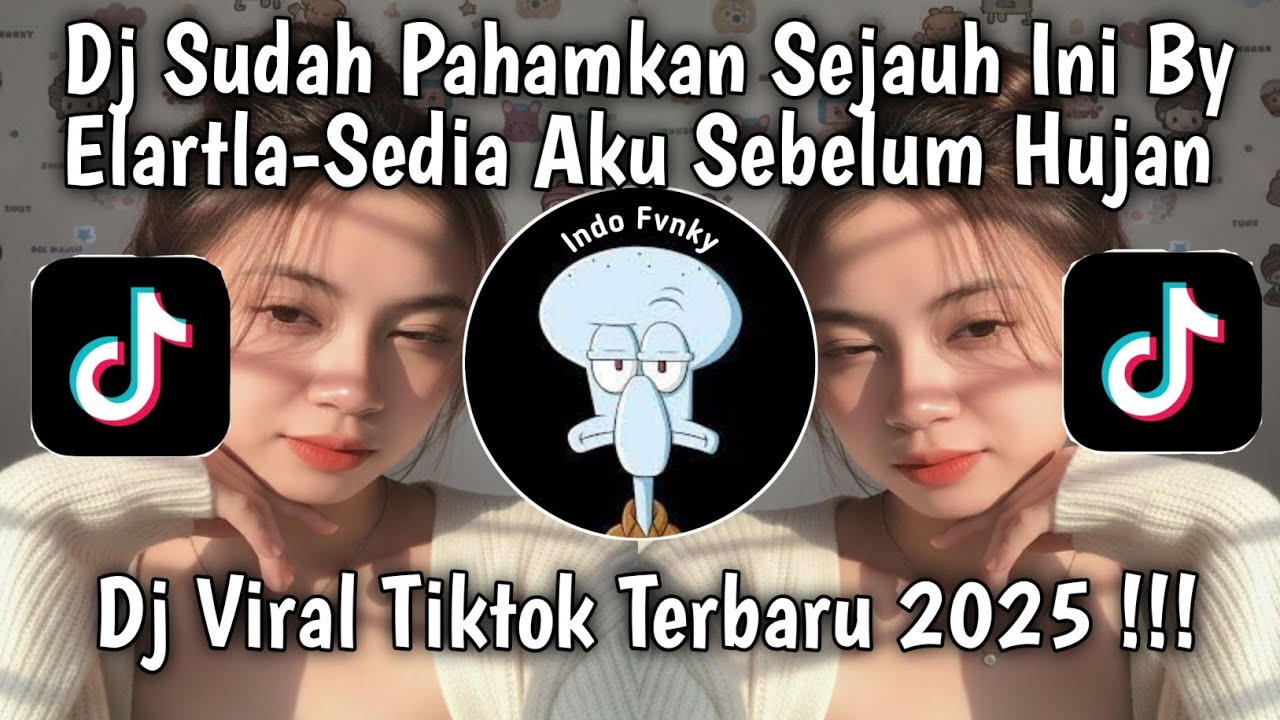 DJ SUDAH PAHAM KAN SEJAUH INI || DJ SEDIA AKU SEBELUM HUJAN SLOW BASS BY ELART LA VIRAL TIKTOK 2025