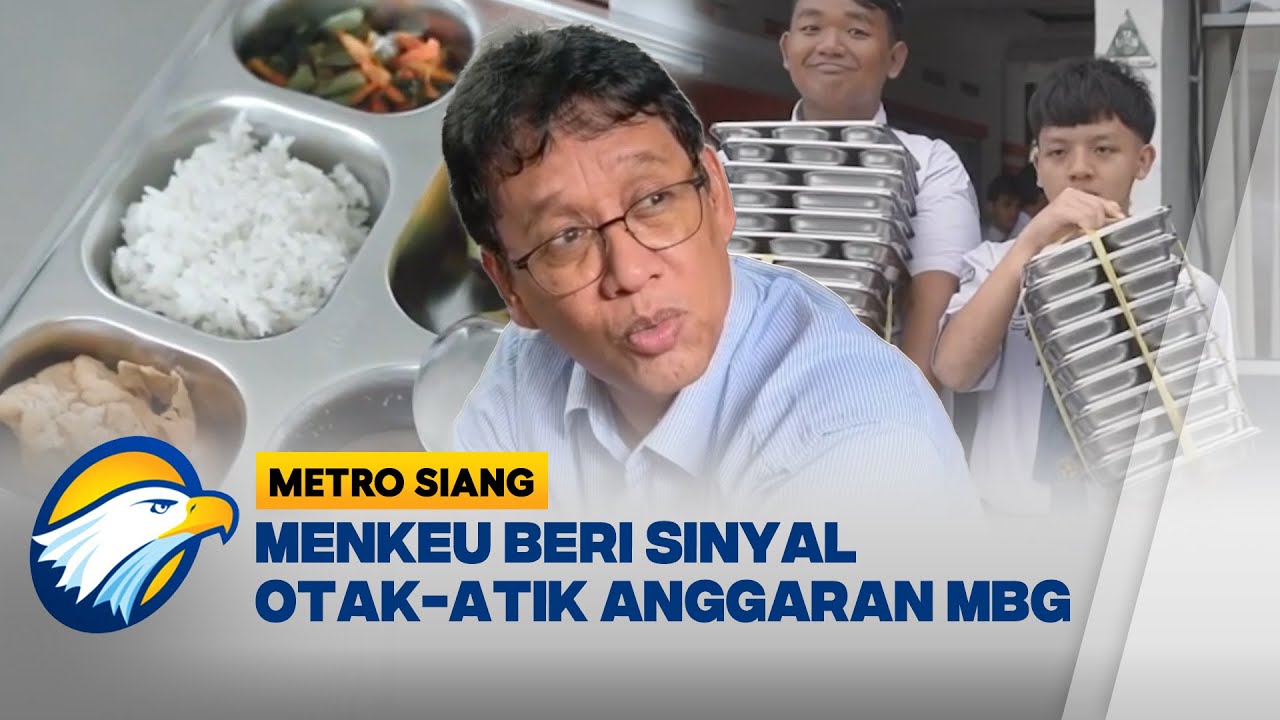 Anggaran MBG Disorot, Menkeu Prediksi Serapan Tak Capai Target - [Metro Siang]