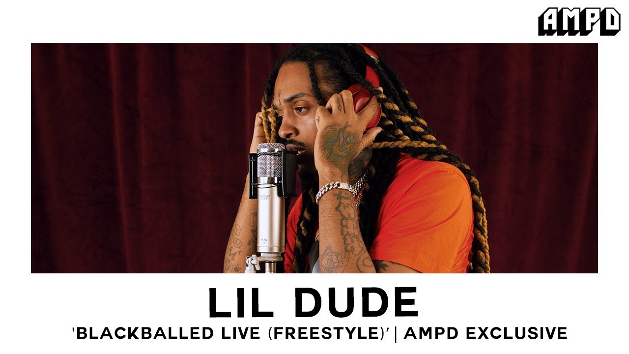 Lil Dude - “Blackballed