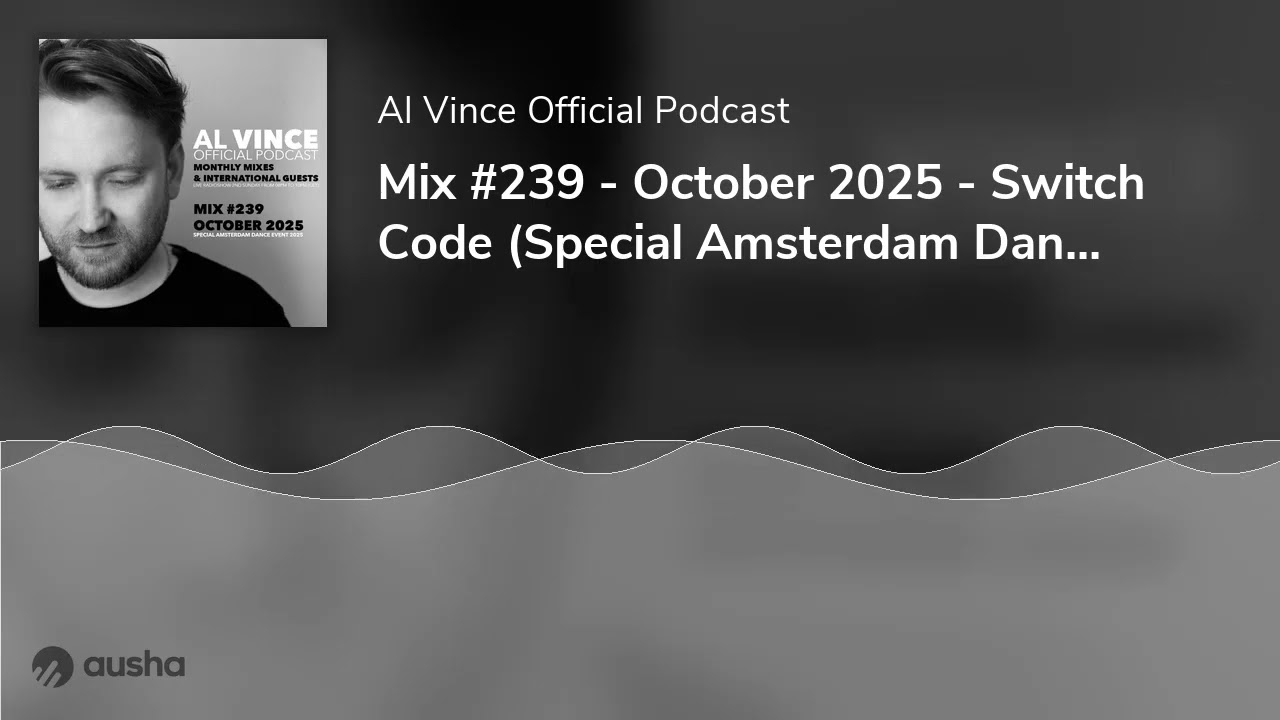 Mix #239 - October 2025 - Switch Code (Special Amsterdam Dance Event 2025)
