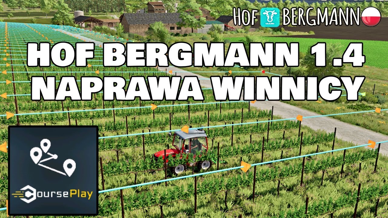 📝 Jak naprawić winnice na mapie Hof Bergmann 1.4. - Poradnik do FS22