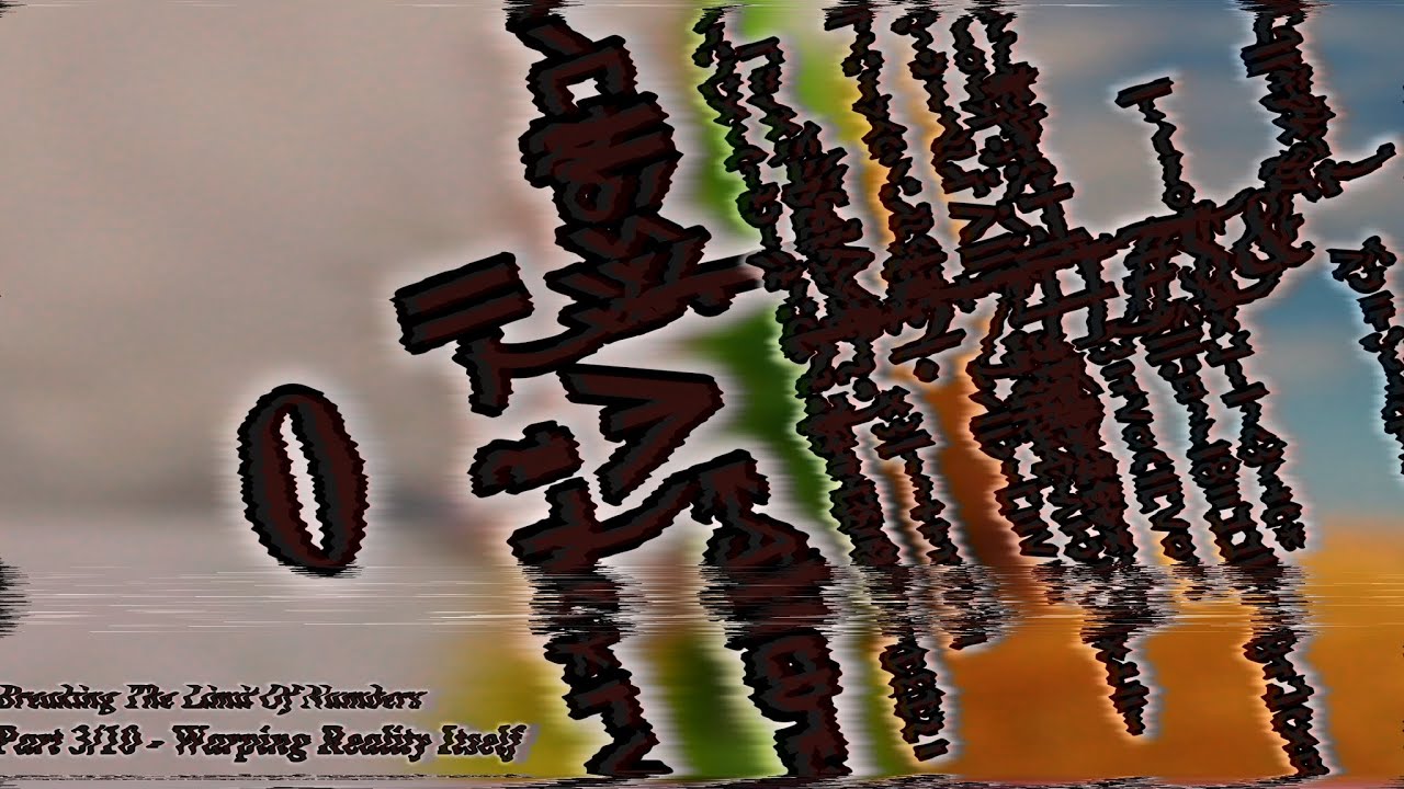 Breaking The Limits Of Numbers : Part 3/10 (Warping Reality Itself)