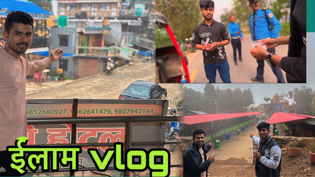 ईलाम VLOG Nepal ILAM FULL VLOG GAUTAM Bhai 🇳🇵🇮🇳