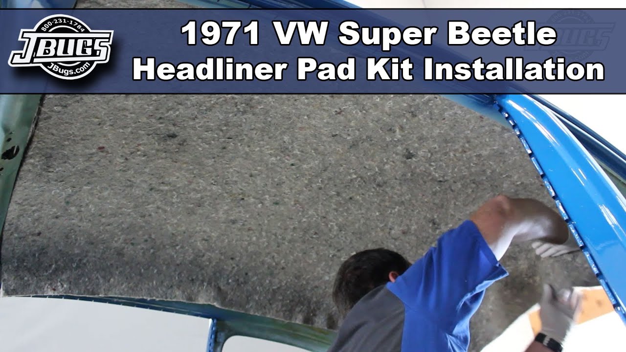 JBugs - 1971 VW Super Beetle - Headliner Pad Kit Installation