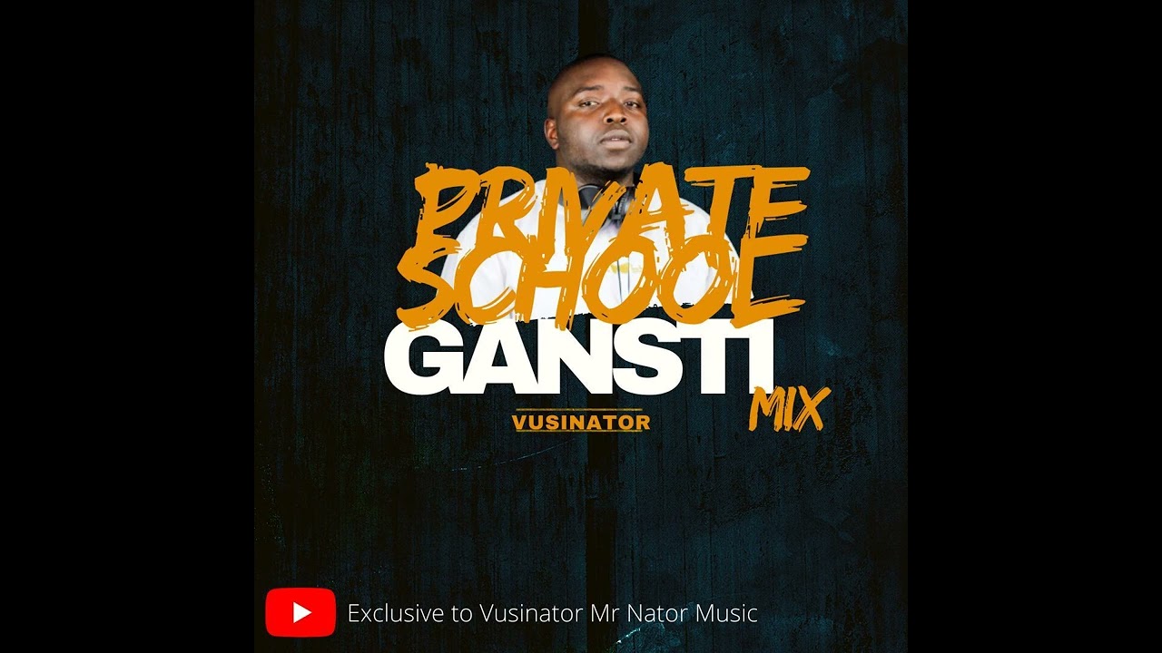 Vusinator PrivateSchoolGantsiMix003(2016/2017 production edition)