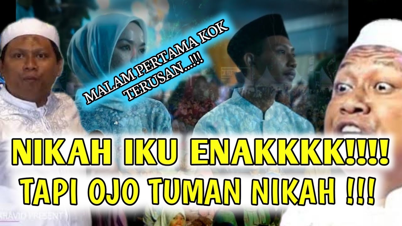 Ustadz Kelik Gunawan Pribadi ,NIKAH ITU ENAK TAPI OJO TUMAN NIKAH!!! MALAM PERTAMA KOK PING AKEH!!!