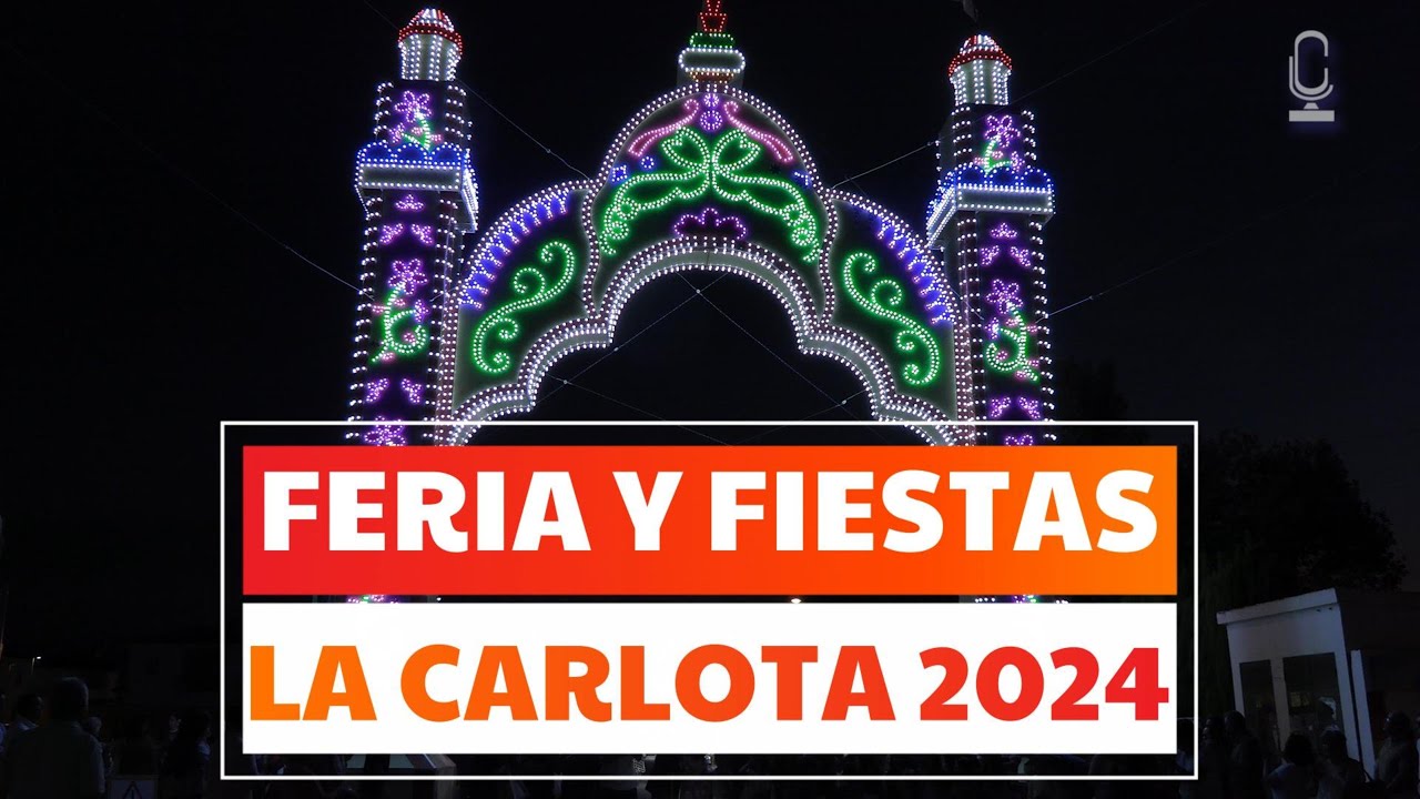 REPORTAJE Inauguración Feria de La Carlota 2024