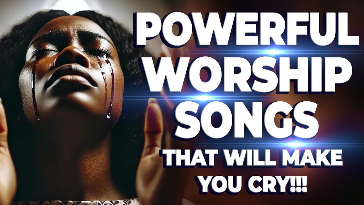 Powerful Worship Songs For Midnight Prayer and Breakthrough