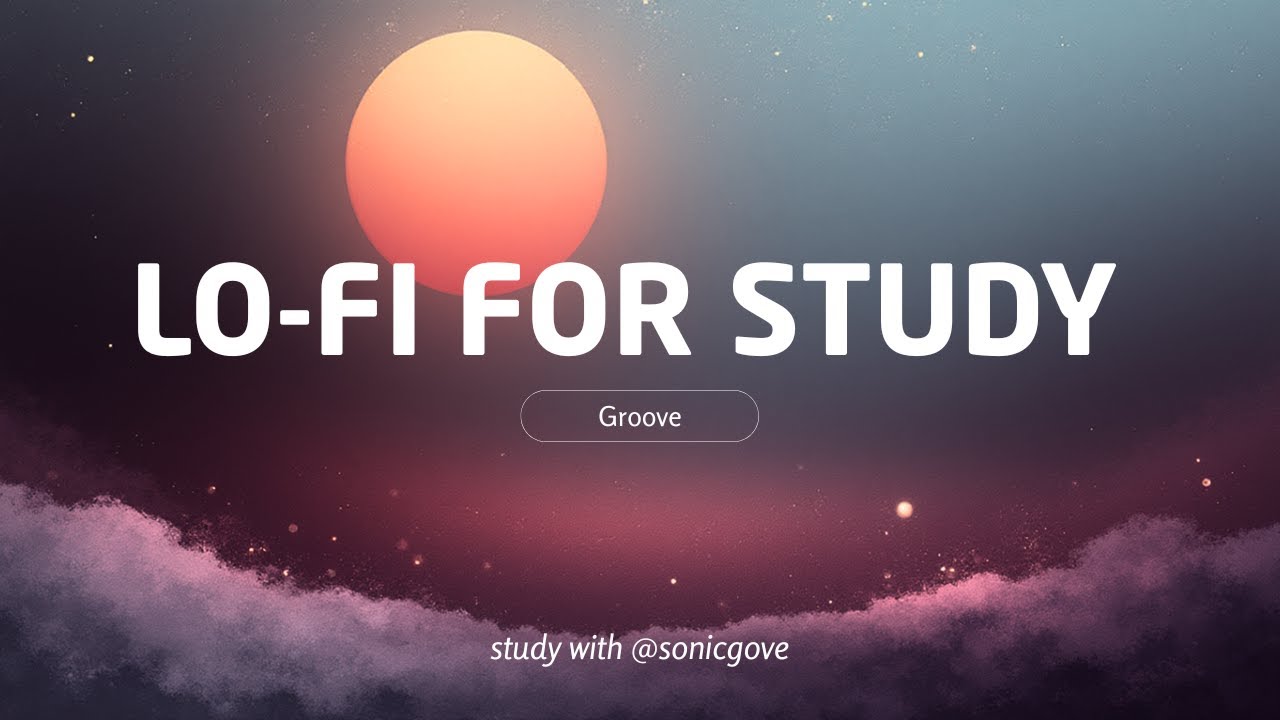 Chill Lo-Fi Study Music 🎧 | Focus & Concentration Beats for Deep Work / Relaxing #sonicgrove