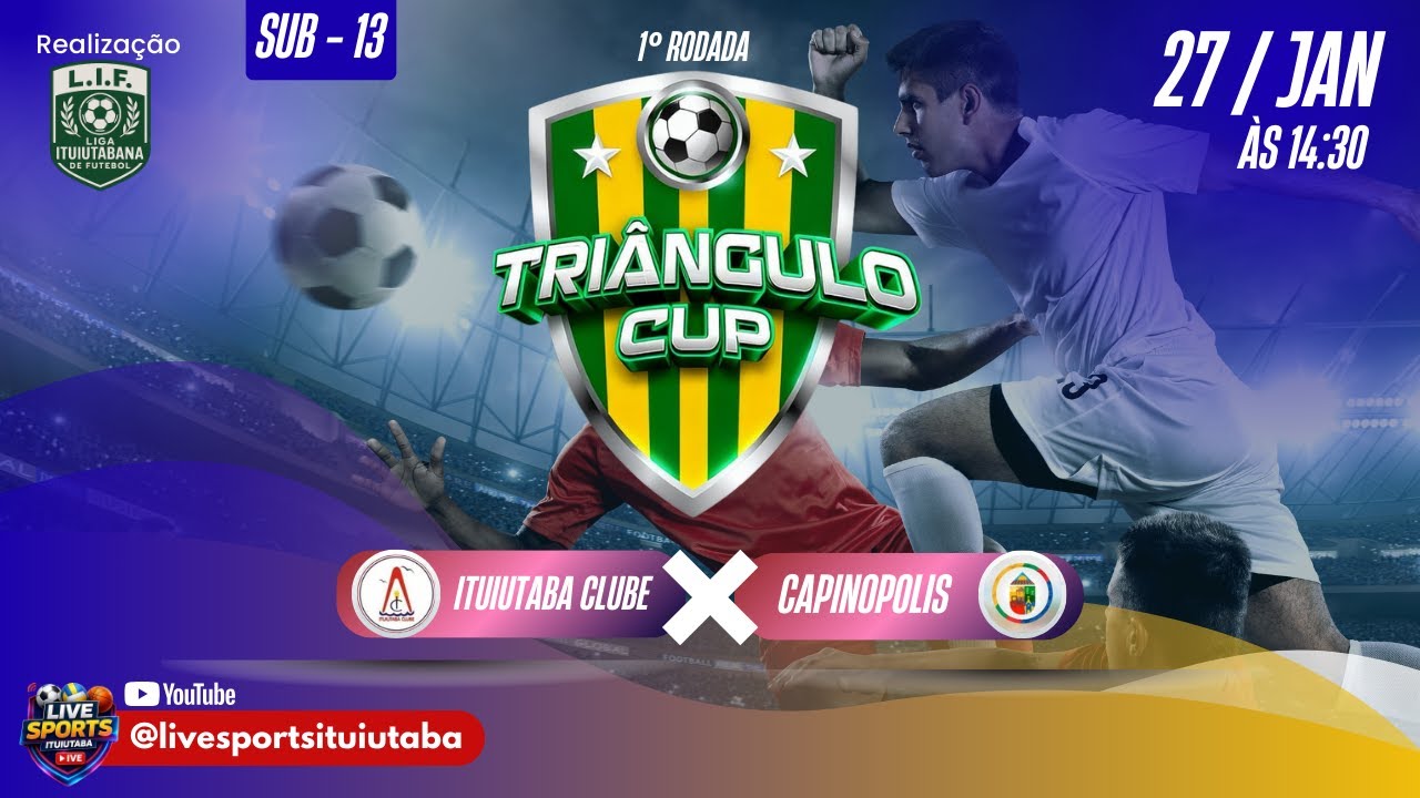 TRIÂNGULO CUP 2026 - SUB 13 -  ITUIUTABA CLUBE X CAPINÓPOLIS