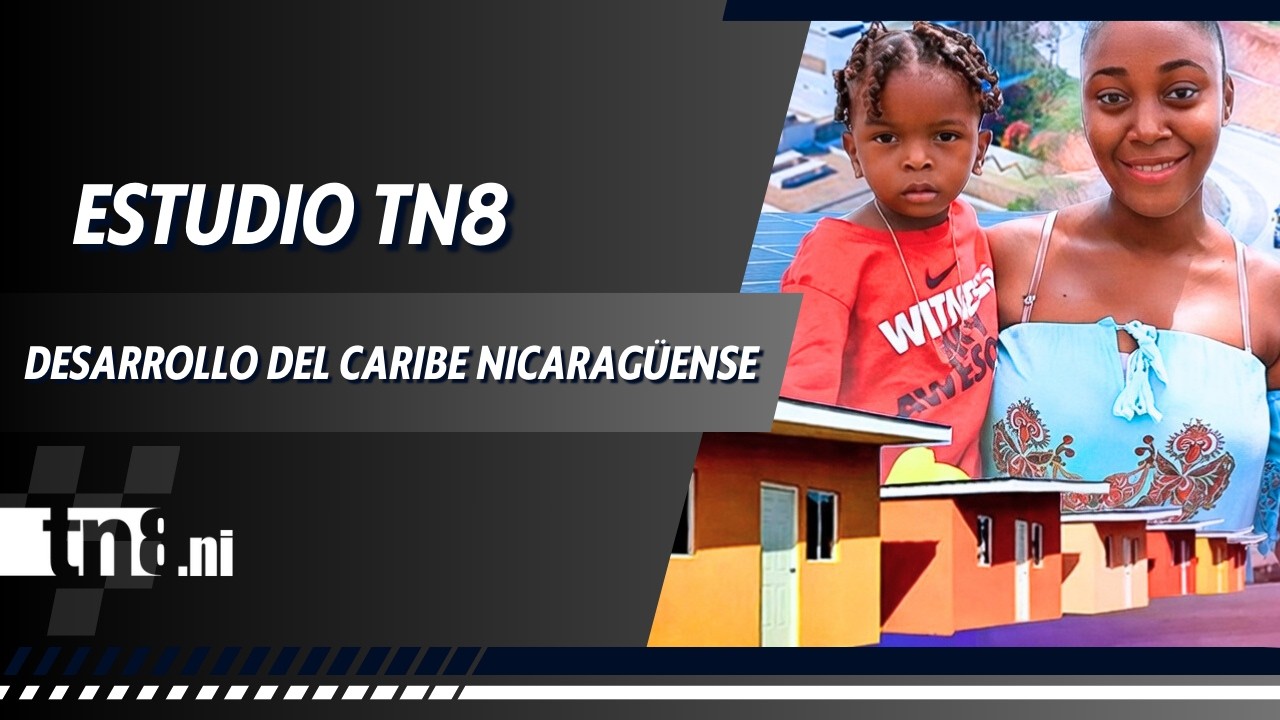 Estudio TN8 | Proyectos de impacto social impulsan el desarrollo del Caribe nicaragüense