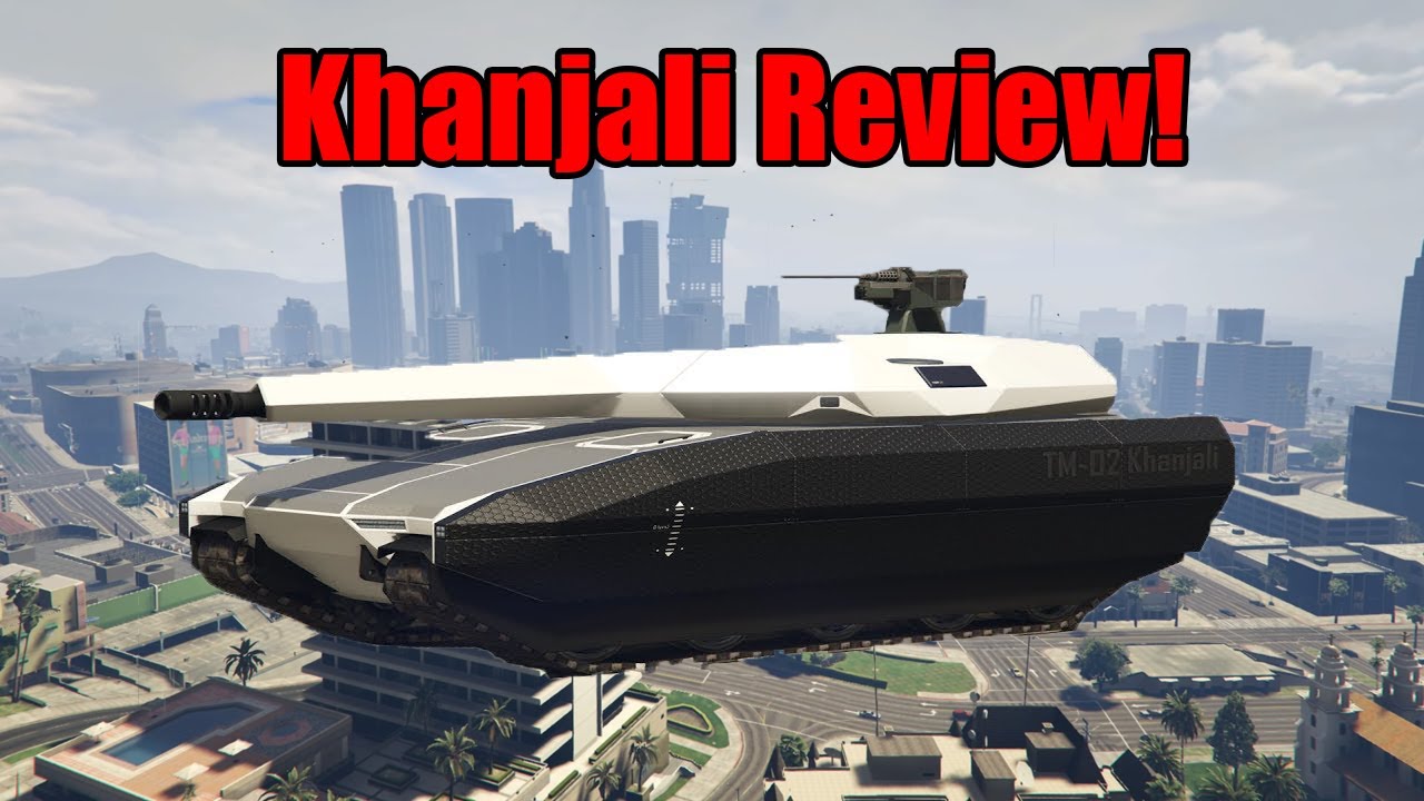 GTA Khanjali Review