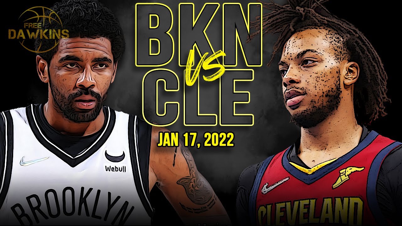 Brooklyn Nets vs Cleveland Cavaliers Full Game Highlights | Jan 17, 2022 | FreeDawkins