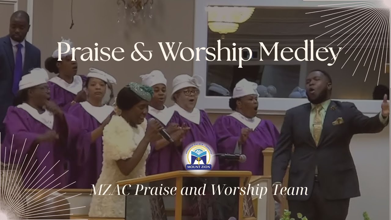 Praise and Worship Medley - MZAC Praise Team