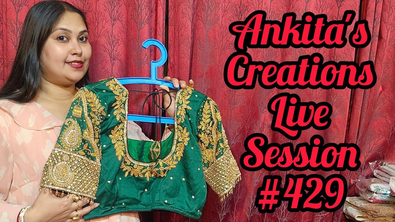 Ankita's Creations Live Session #429 #blouse #wholesaleblouse 