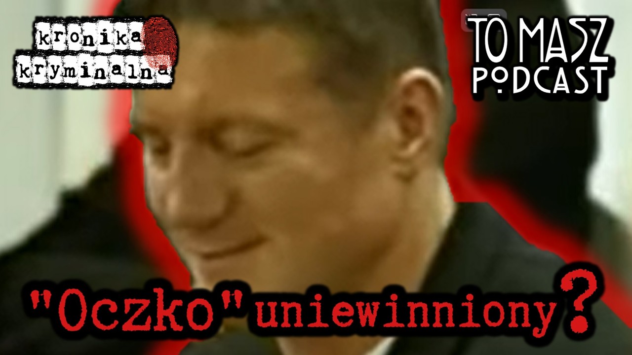 SĄD UNIEWINNIŁ BOSSA szczecińskiego PÓŁŚWIATKA OCZKO na wolności - #ToMaszPodcast