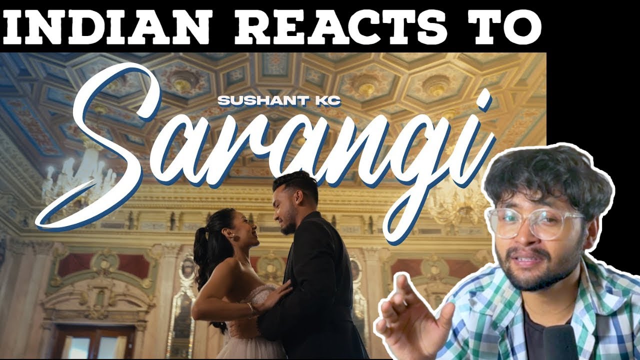 Indian Reacts to Sushant KC - Sarangi (Official Music Video) | @pahadi_guy_official
