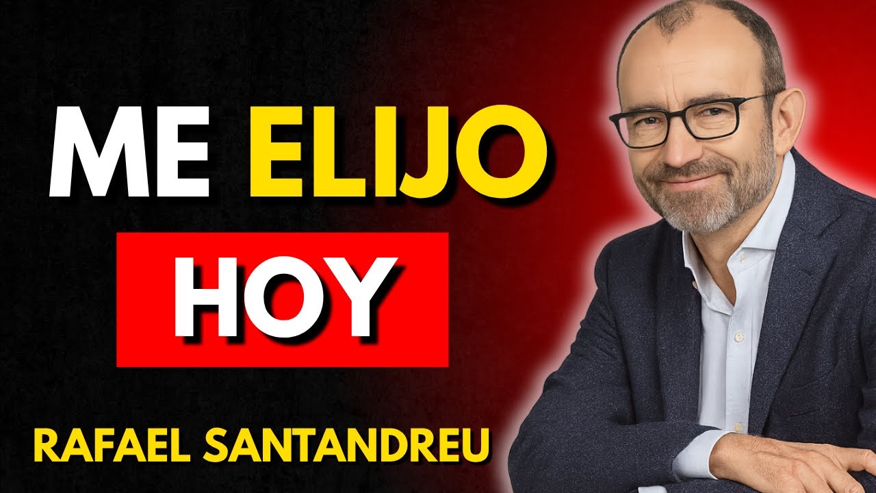 OBLÍGATE A ELEGIRTE CADA DÍA | Rafael Santandreu