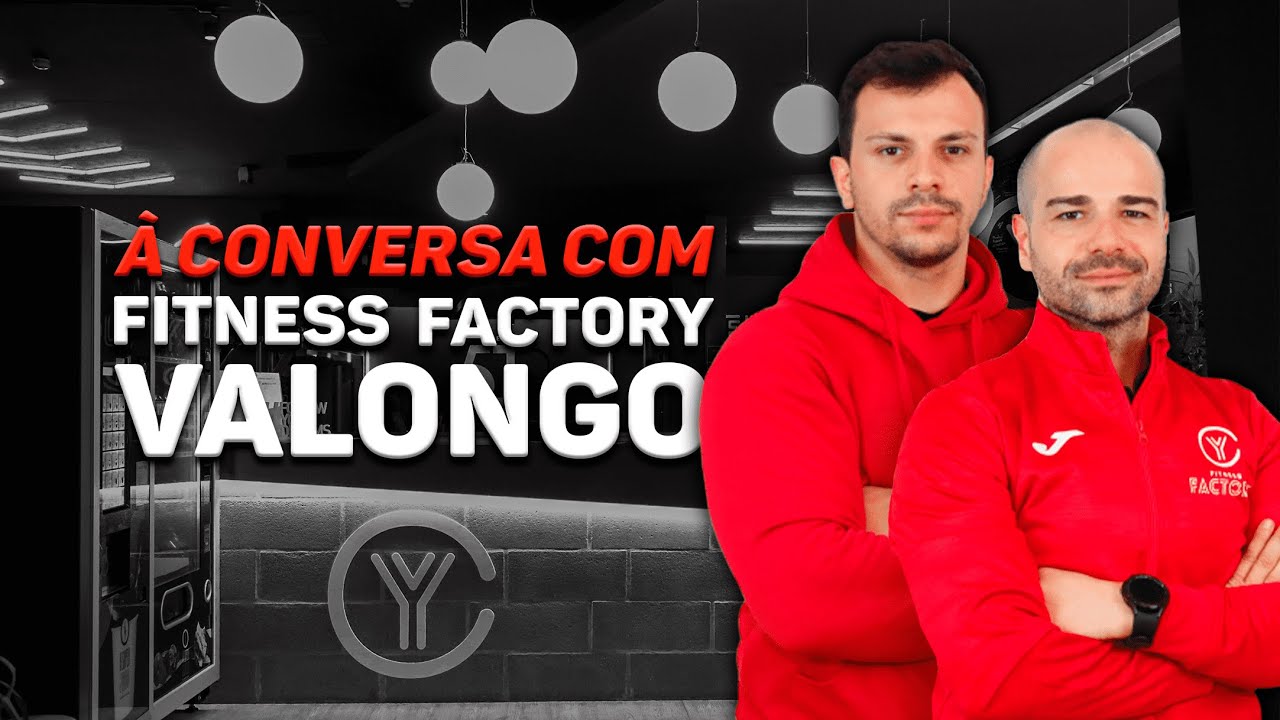 À conversa com o Fitness Factory Valongo