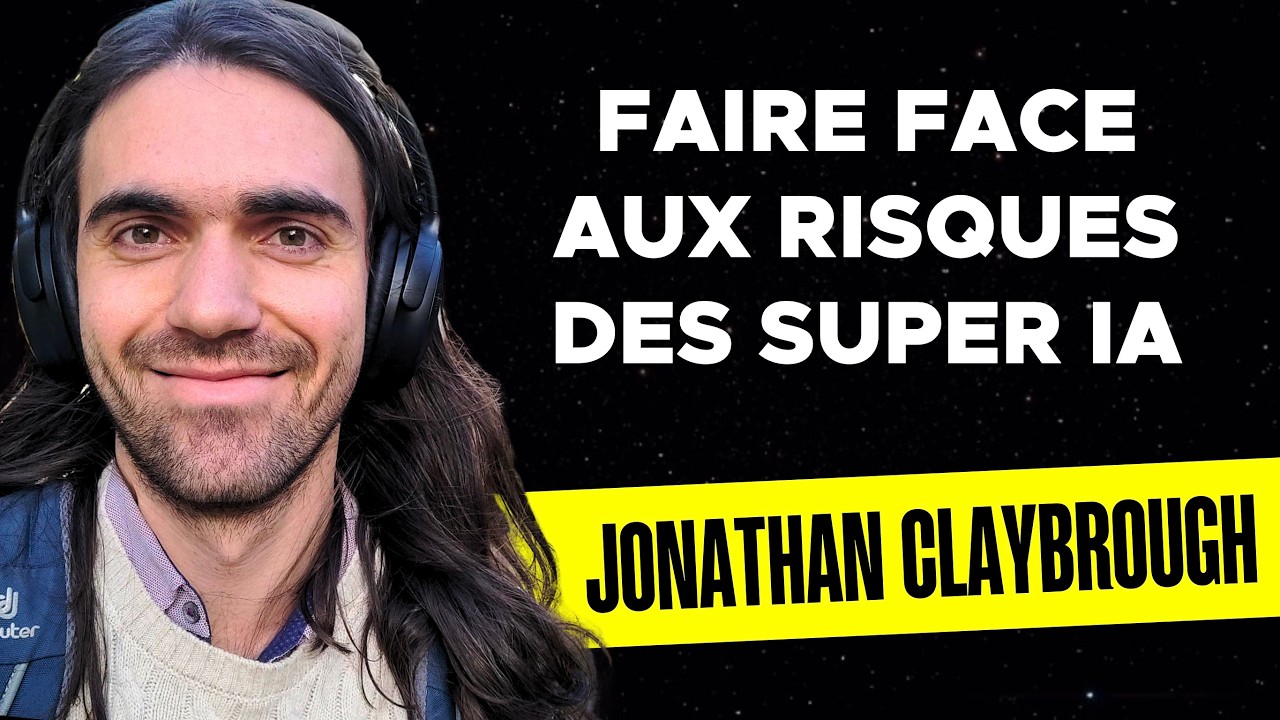 Faire Face Aux Risques Des Super IA - Jonathan Claybrough