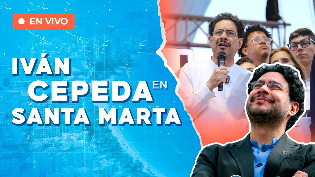 EN VIVO |Iván Cepeda desde SANTA MARTA: El candidato del Pacto Histórico habla de ganar en 1º Vuelta