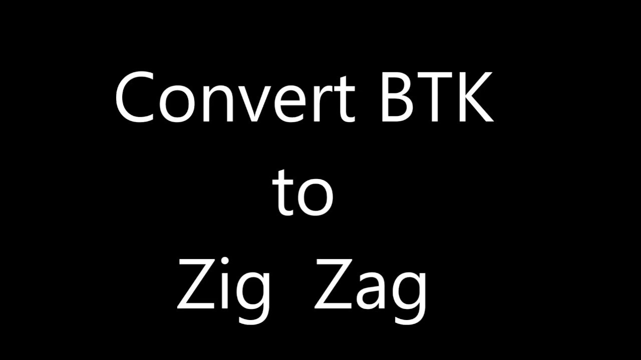 Convert BTk to Zig Zag. @8218986480 & www.bhattewala.in