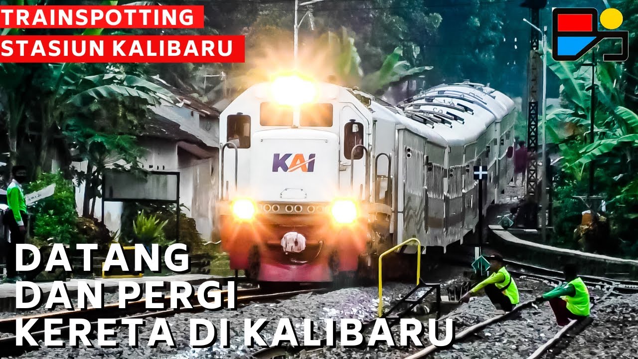 DATANG DAN BERANGKAT KERETA API DI STASIUN KALIBARU