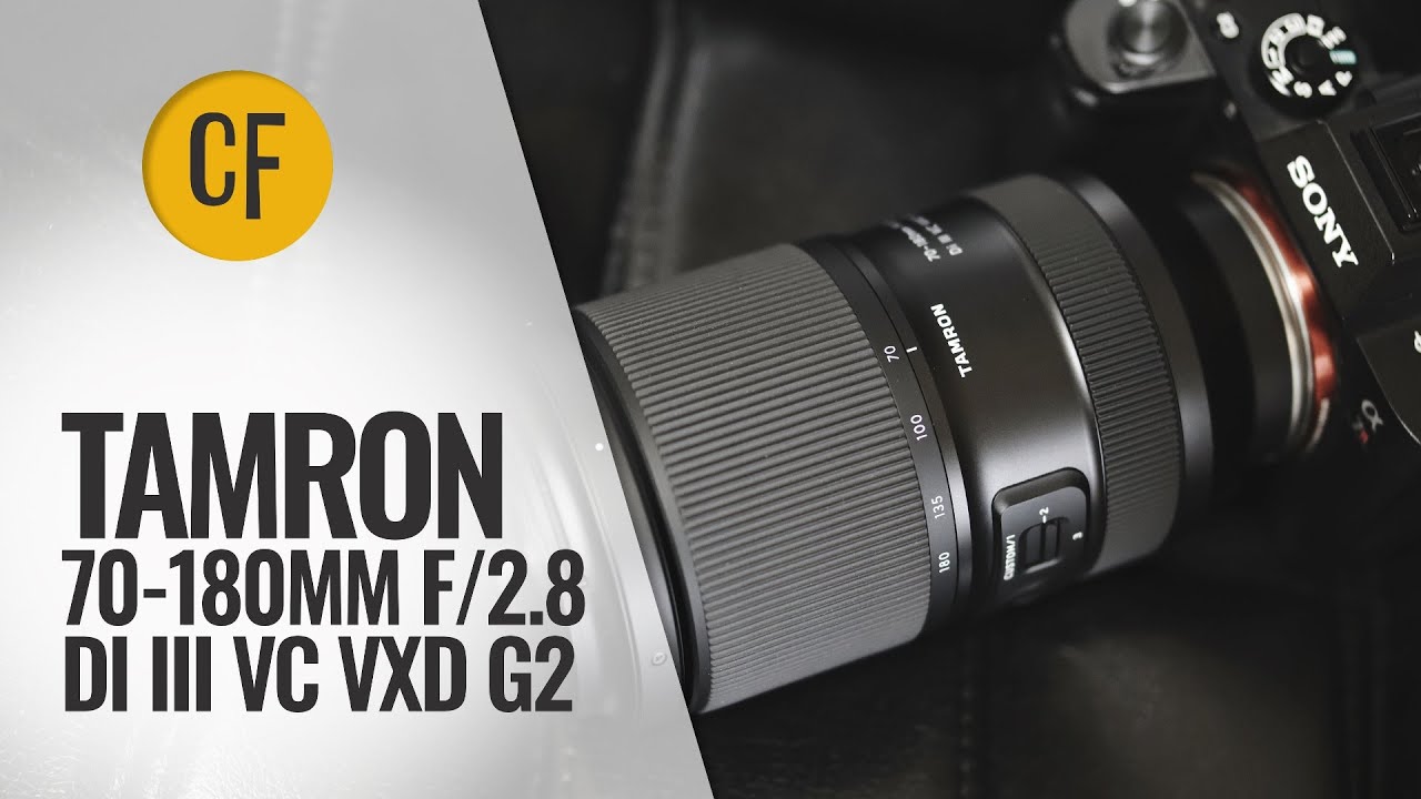 Обзор объектива Tamron 70-180mm f2.8 Di III VC VXD G2