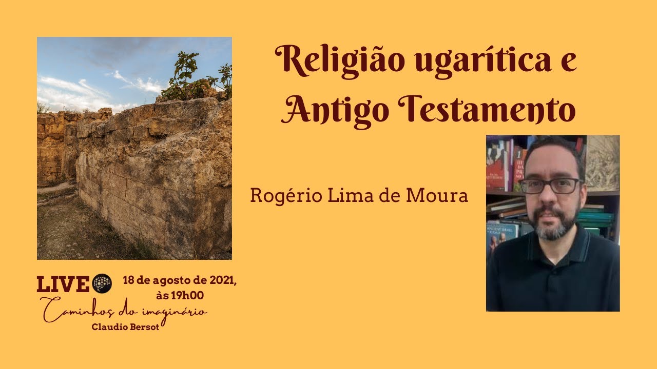 As influências da religião ugarítica no Antigo Testamento, com Rogério Lima de Moura