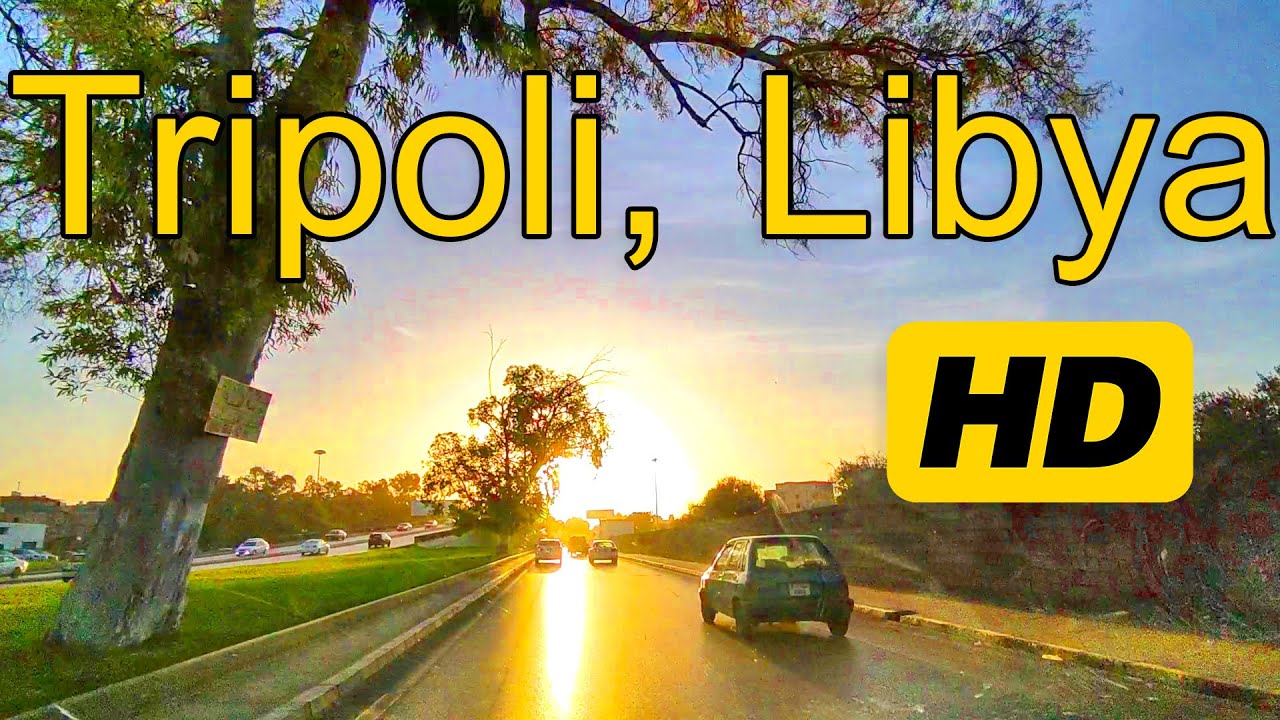 Tripoli, Libya [HD] طرابلس, ليبيا