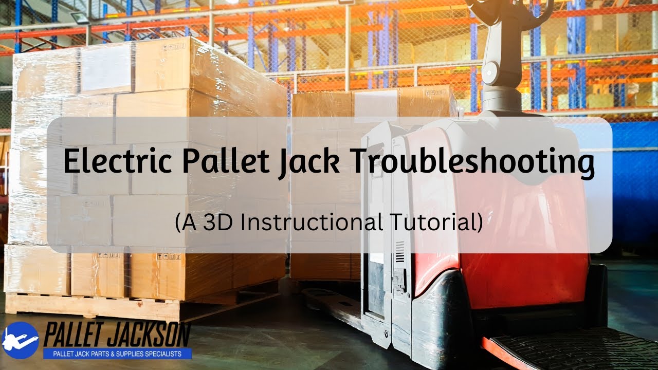Electric Pallet Jack Troubleshooting Guide