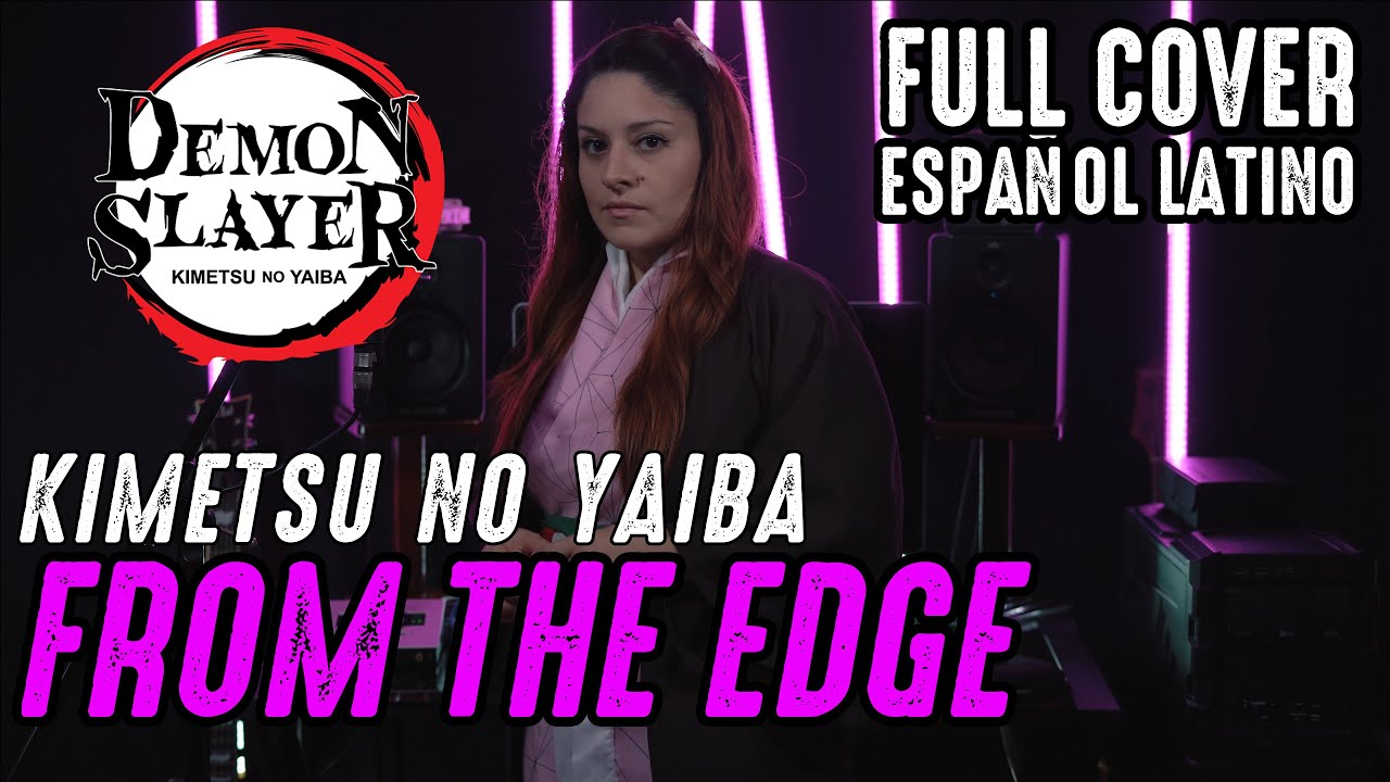 Kimetsu no Yaiba - From The Edge | ENDING | Fiction Junction【FULL COVER ESPAÑOL】Danie Green
