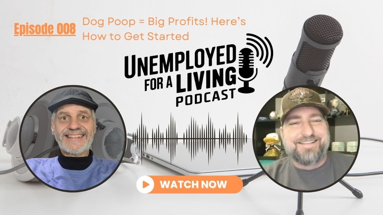 Episode 8: Dog Poop = Big Profits Here’s How to Get Started