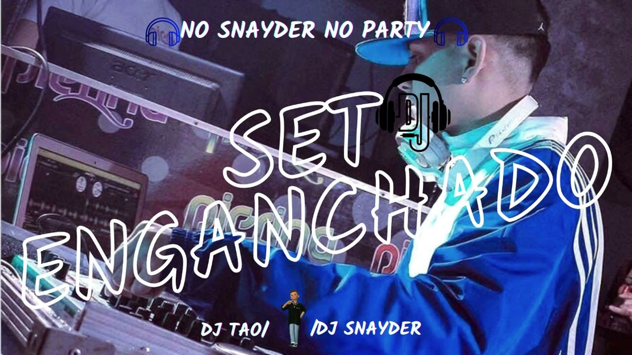SET ENGANCHADO #1 / 2023 / LO MÁS ESCUCHADO / DJ TAO FT DJ SNAYDER