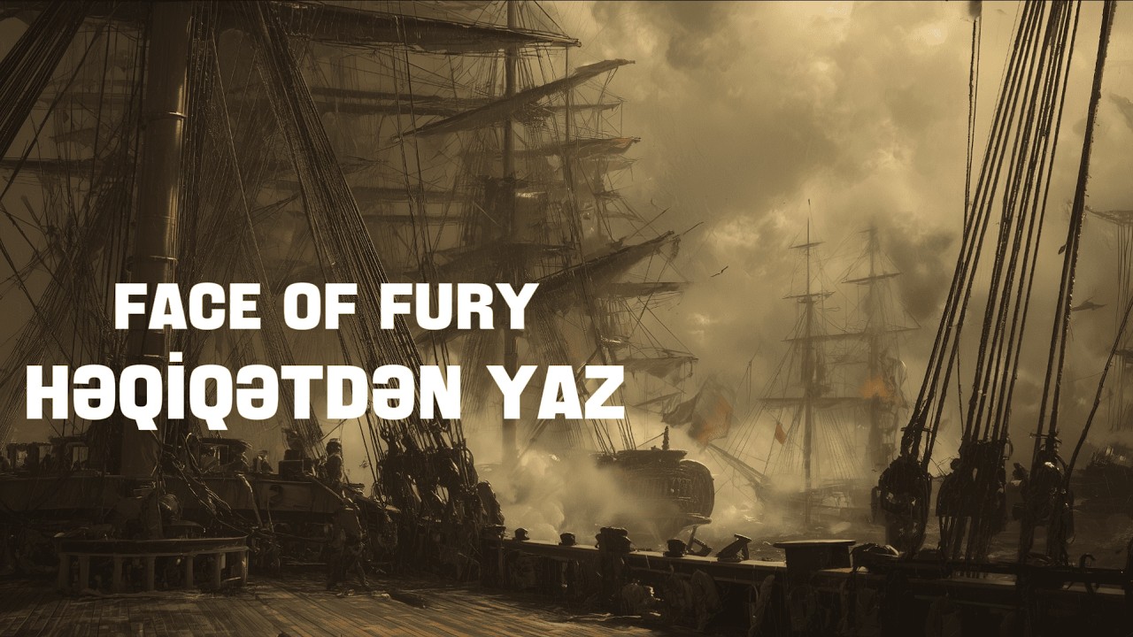 FACE OF FURY - HƏQİQƏTDƏN YAZ   |  ZƏLİMXAN YAQUB
