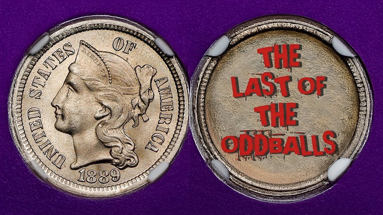 1889 Three-Cent Nickel : The Last Oddball