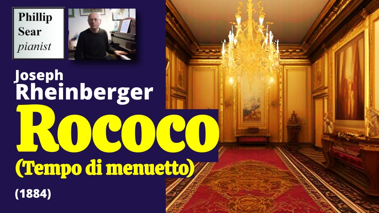 Josef Rheinberger: Rococo (Tempo di menuetto)