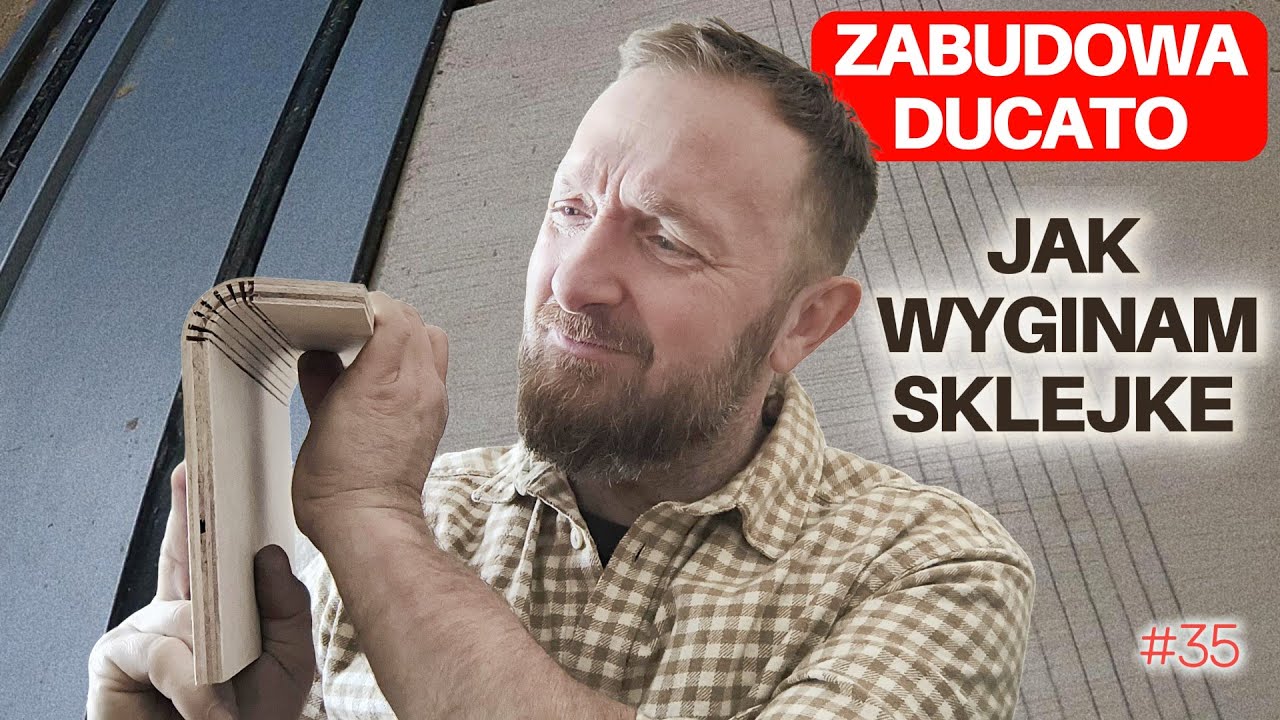 Jak wyginam sklejke czyli zabudowa Ducato ciąg dalszy