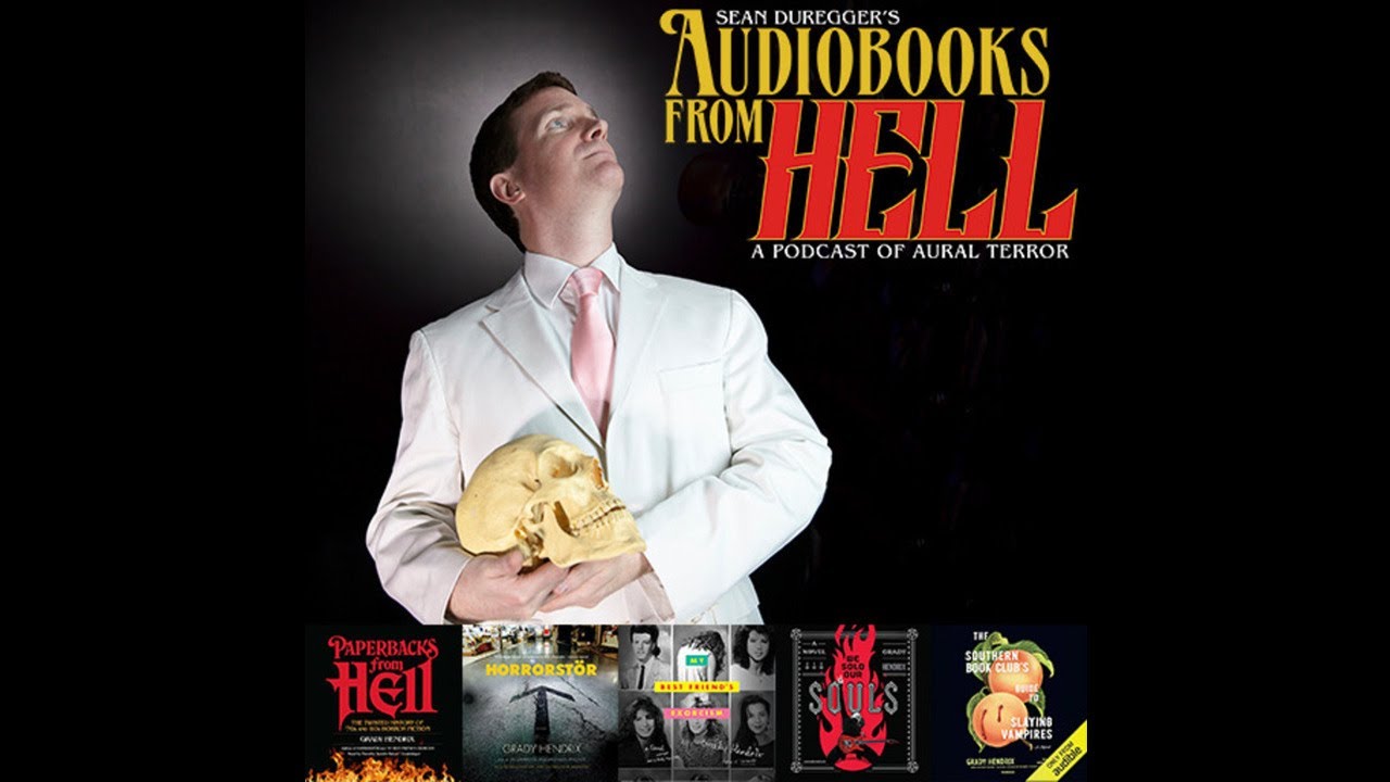 Audibooks From Hell #7: Paperbacks From Hell With Grady Hendrix