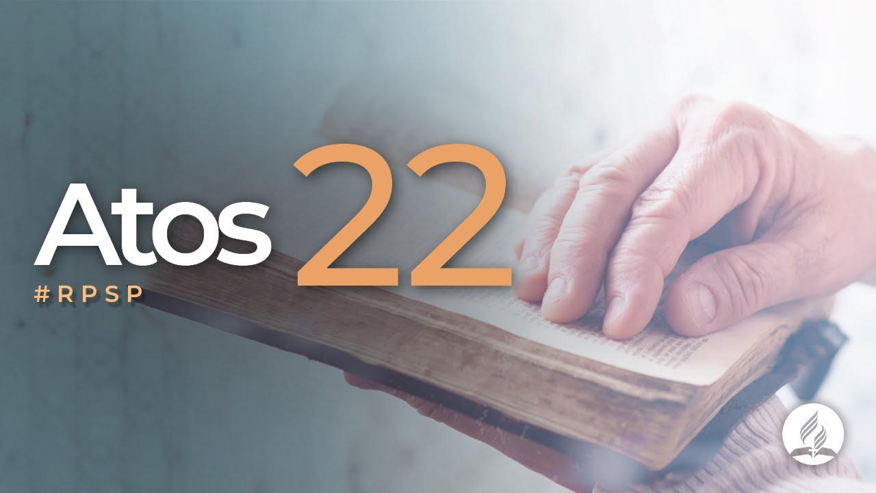 Atos 22 -  Reavivados Por Sua Palavra | #RPSP