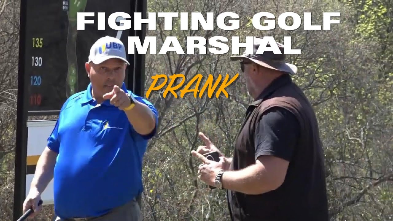 Fighting golf Marshal Prank!!