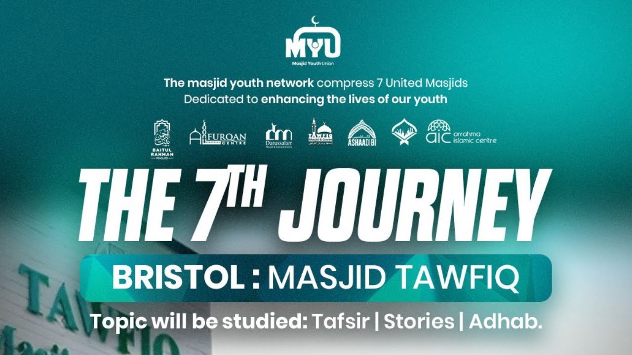 The 7th Journey - Bristol: Masjid Tawfiq • Video Documentary