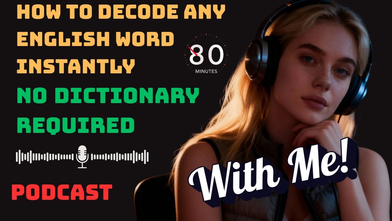 How To Decode Any English Word Instantly | No Dictionary Required | Podcast